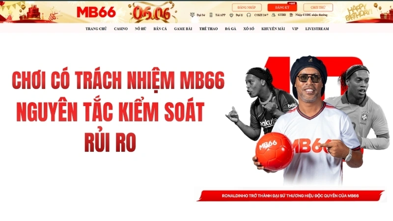 MB66 Chơi Có Trách Nhiệm – Nguyên Tắc Kiểm Soát Rủi Ro