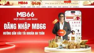Đăng Nhập MB66 – Hướng Dẫn Vào Tài Khoản An Toàn